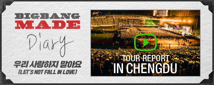 BIGBANG Chengdu Tour Report MADE